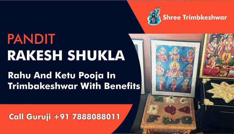 Rahu And Ketu Pooja In Trimbakeshwar With Benefits